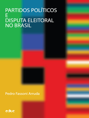 cover image of Partidos políticos e disputa eleitoral no Brasil